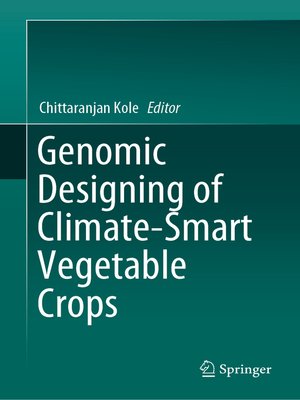 cover image of Genomic Designing of Climate-Smart Vegetable Crops